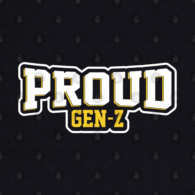 Proud Gen-Z by UrbanLifeApparel